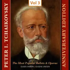 Peter I. Tchaikovsky - Annyversary Edition, Vol. 3
