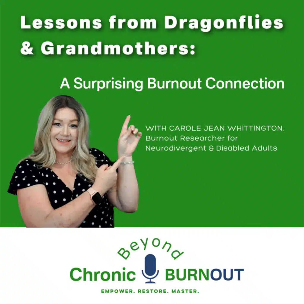 157 - Lessons from Dragonflies and Grandmothers: A Surprising Burnout Connection