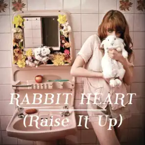 Rabbit Heart (Raise It Up) (Jamie T and Ben Bones Lionheart Remix)