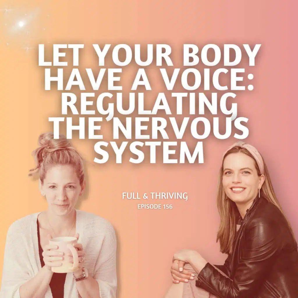 156. Let your Body have a Voice: Regulating the Nervous System w/ Stefanie Michele
