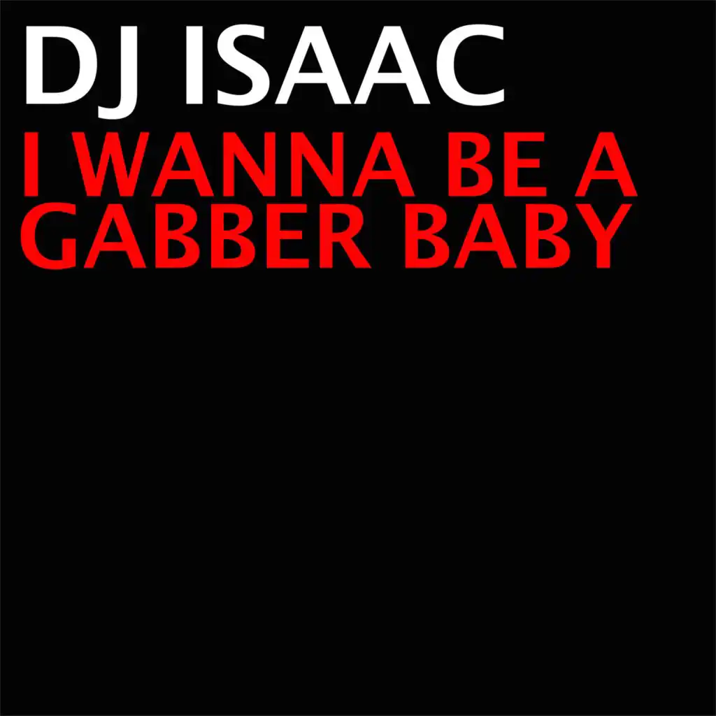 I Wanna Be a Gabber Baby