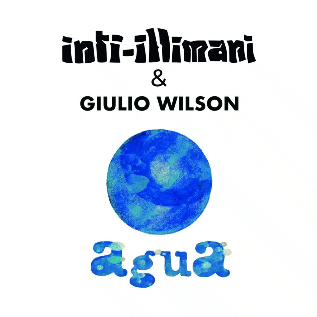 Inti-Illimani & Giulio Wilson