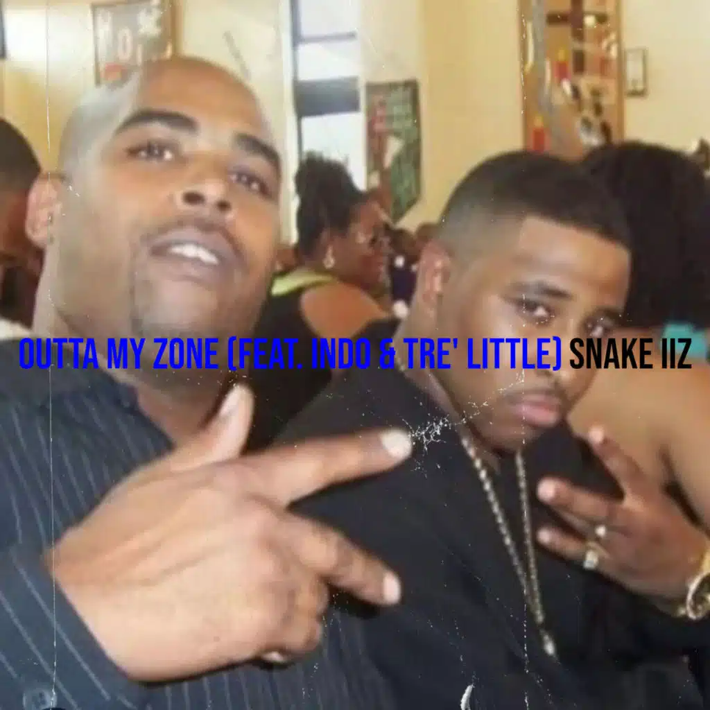 Outta My Zone (feat. Indo & Tre' Little)