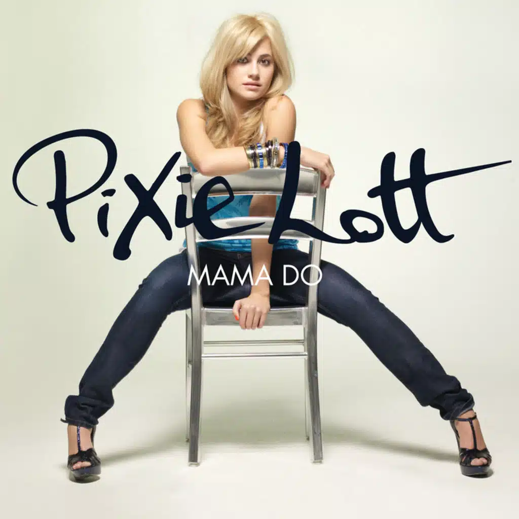 Mama Do (uh no, uh oh)