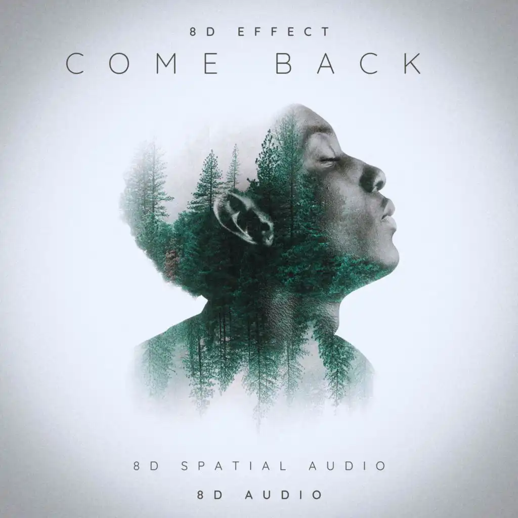 Come Back (8D Spatial Audio)
