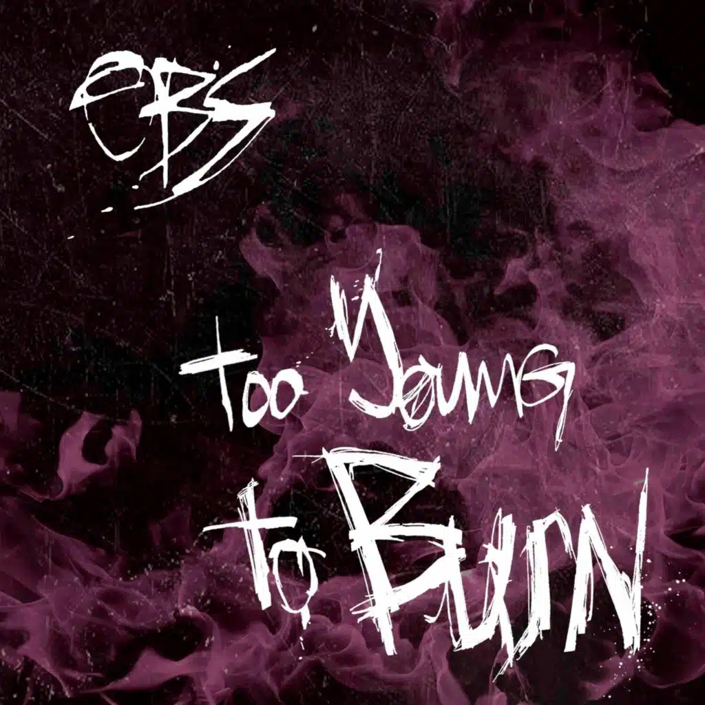 Too Young To Burn