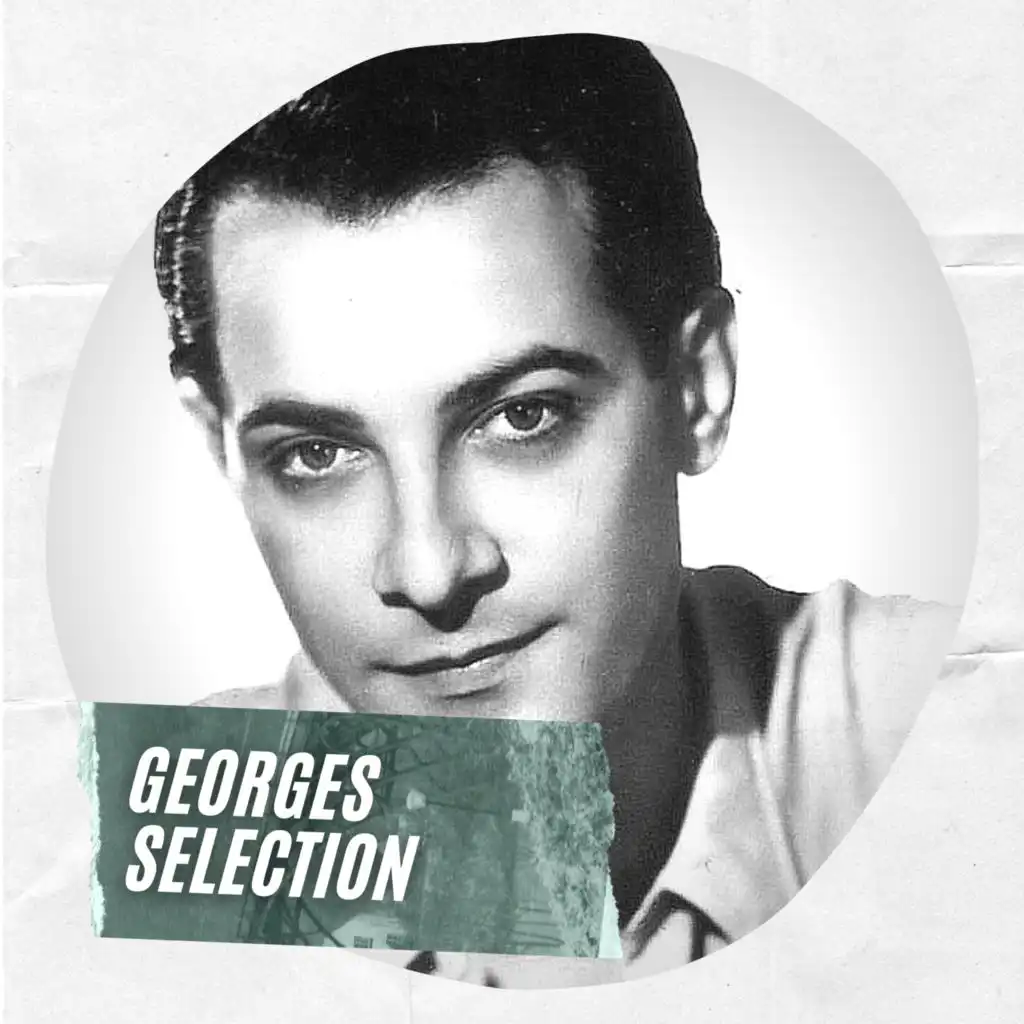 Georges Selection