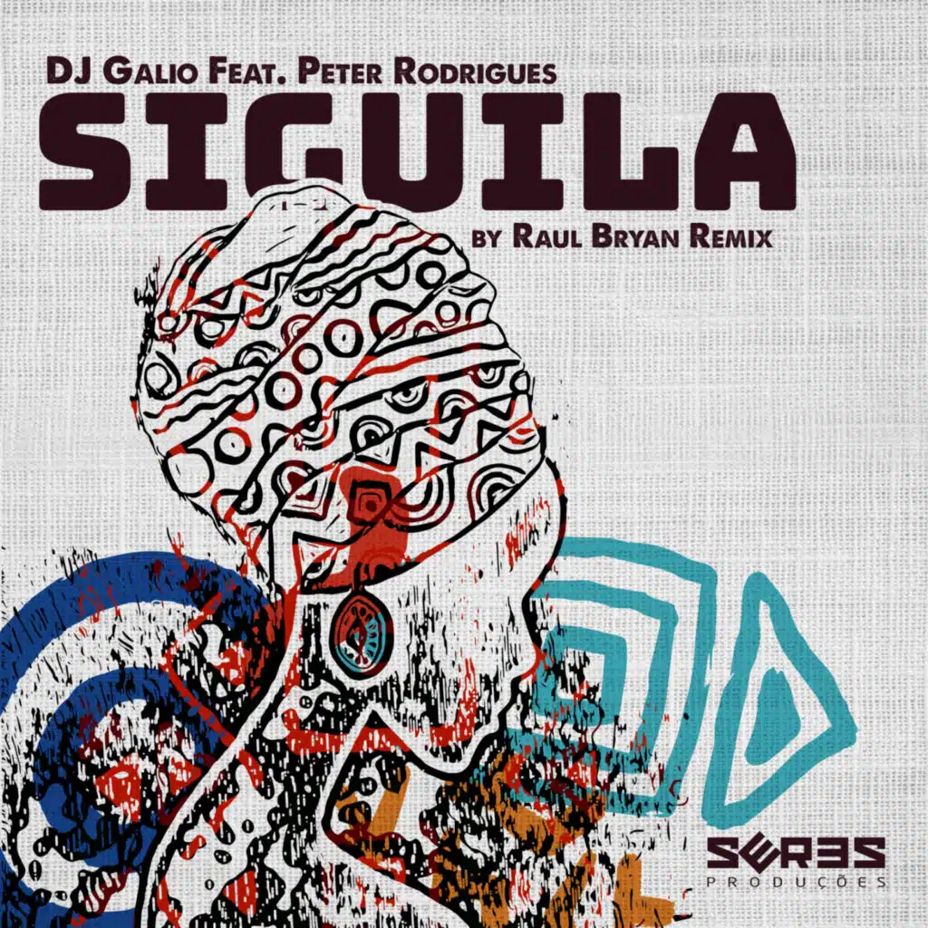 Siguila (Raul Bryan Remixes) [feat. Peter Rodrigues]