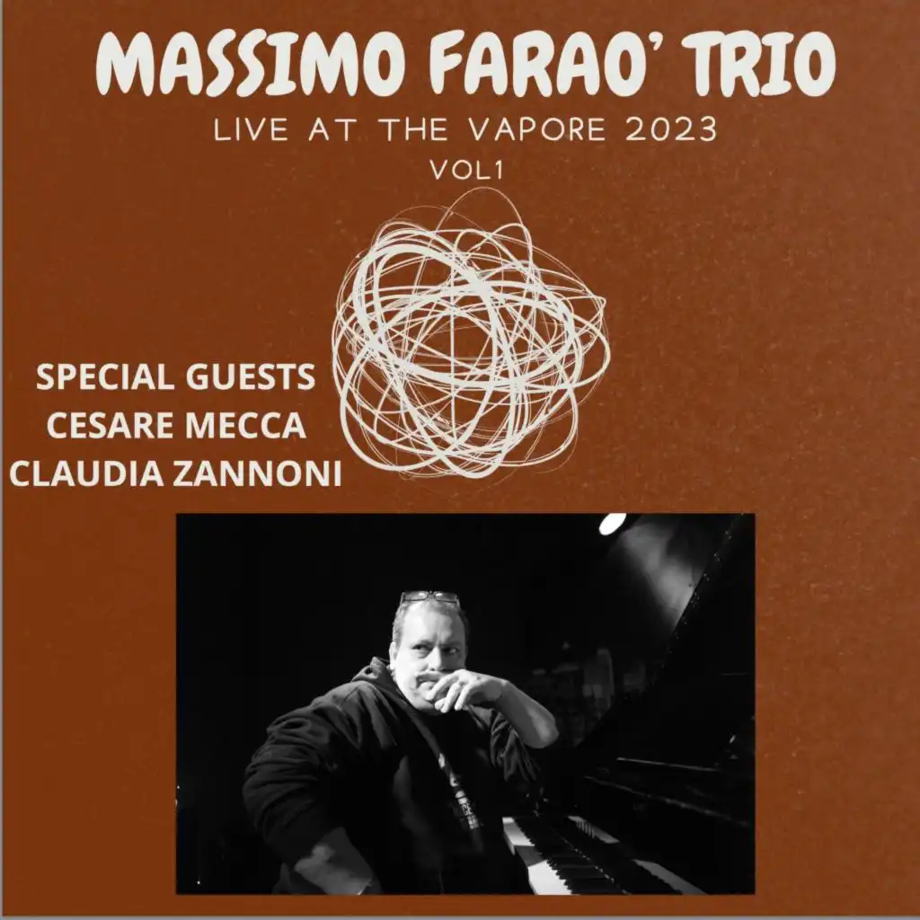 Massimo Farao' Trio (Live at the Vapore 2023 -Special Guests Cesare Mecca - Claudia Zannoni, Vol. 1)