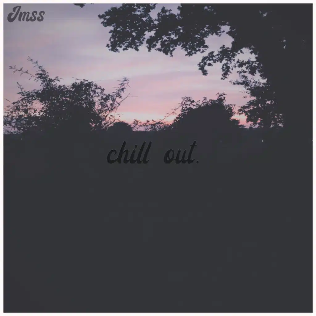 Chill Out