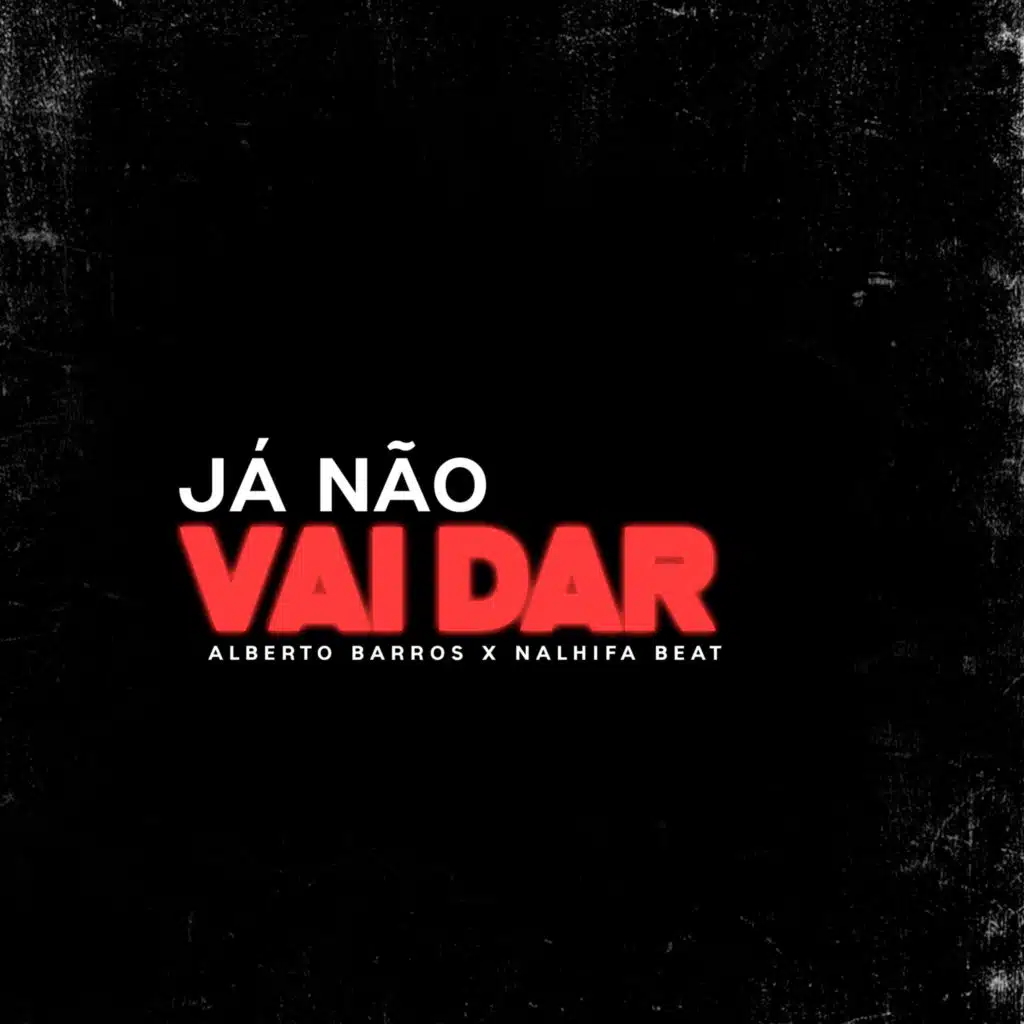 Já Não Vai Dar