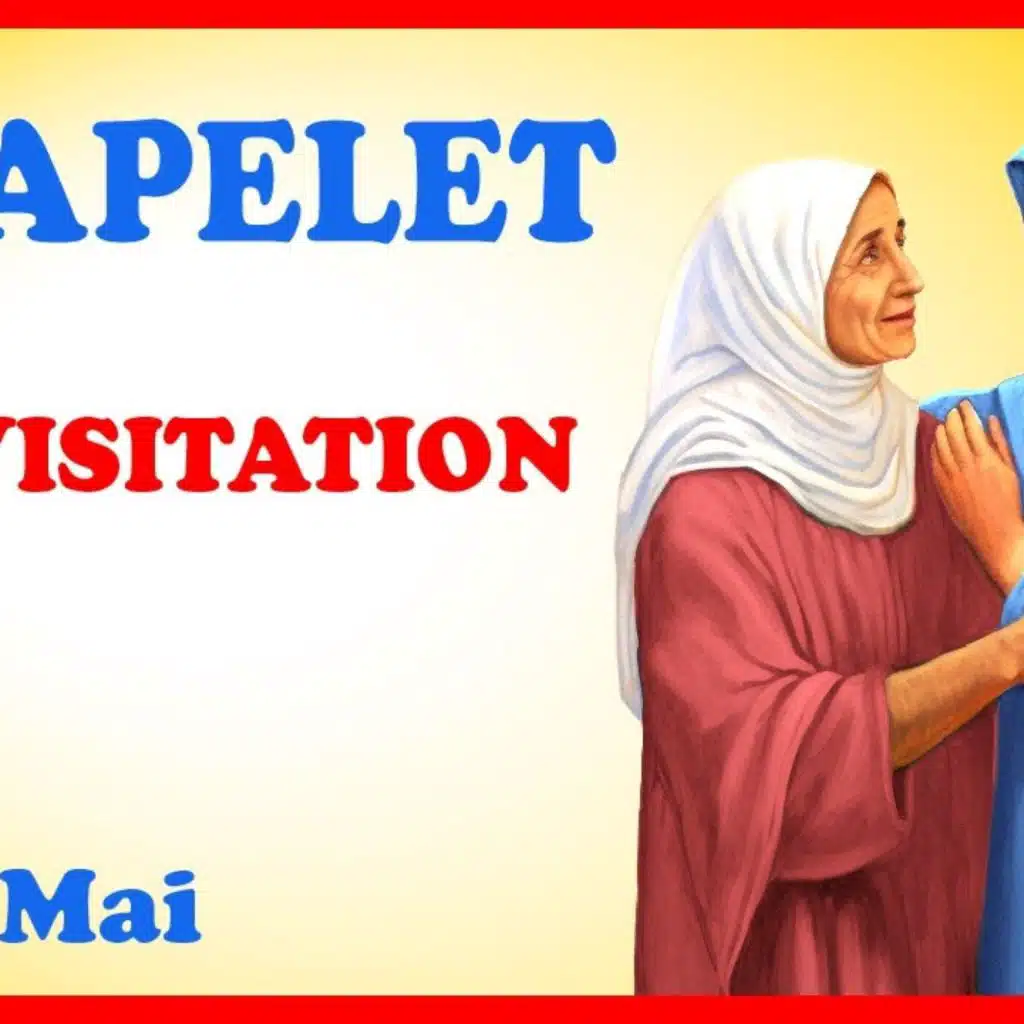 CHAPELET 🙏 Vendredi 31 Mai - VISITATION de la Vierge Marie