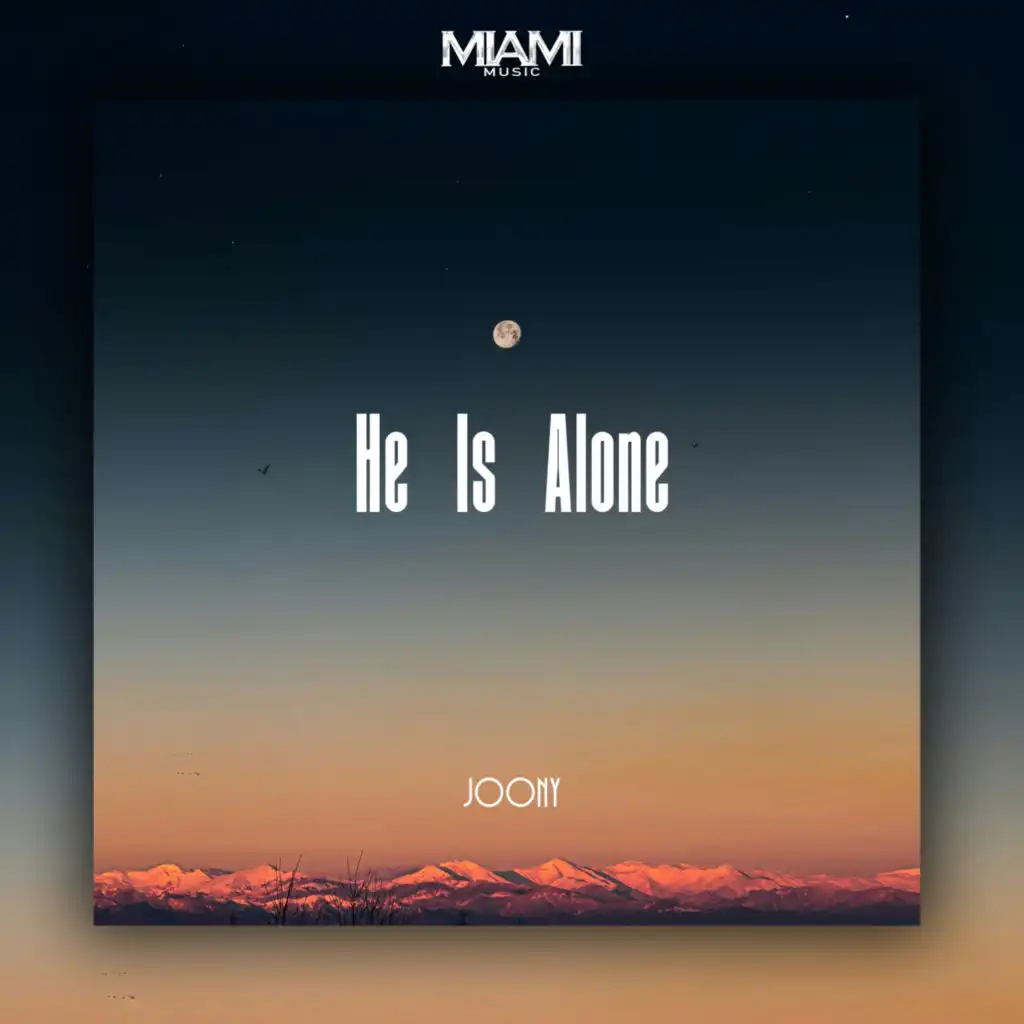 He Is Alone