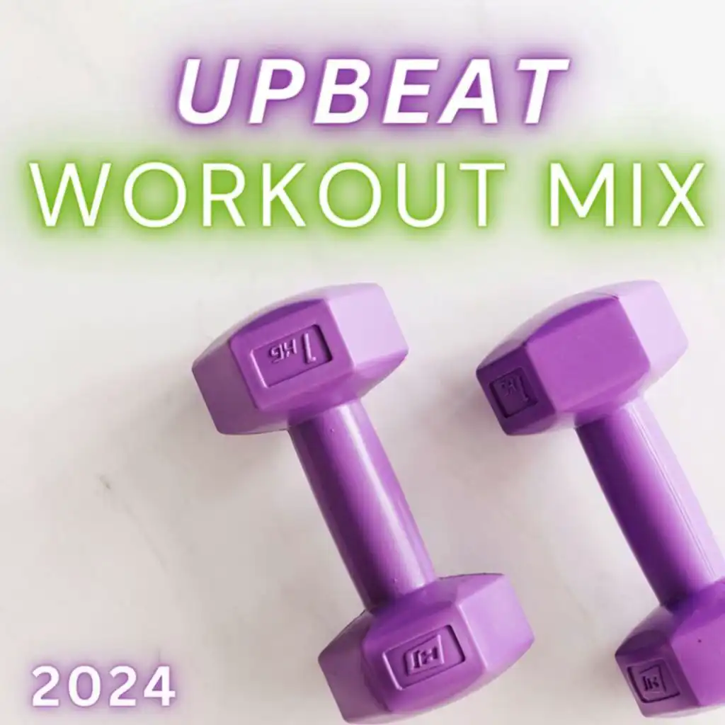 Upbeat Workout Mix 2024