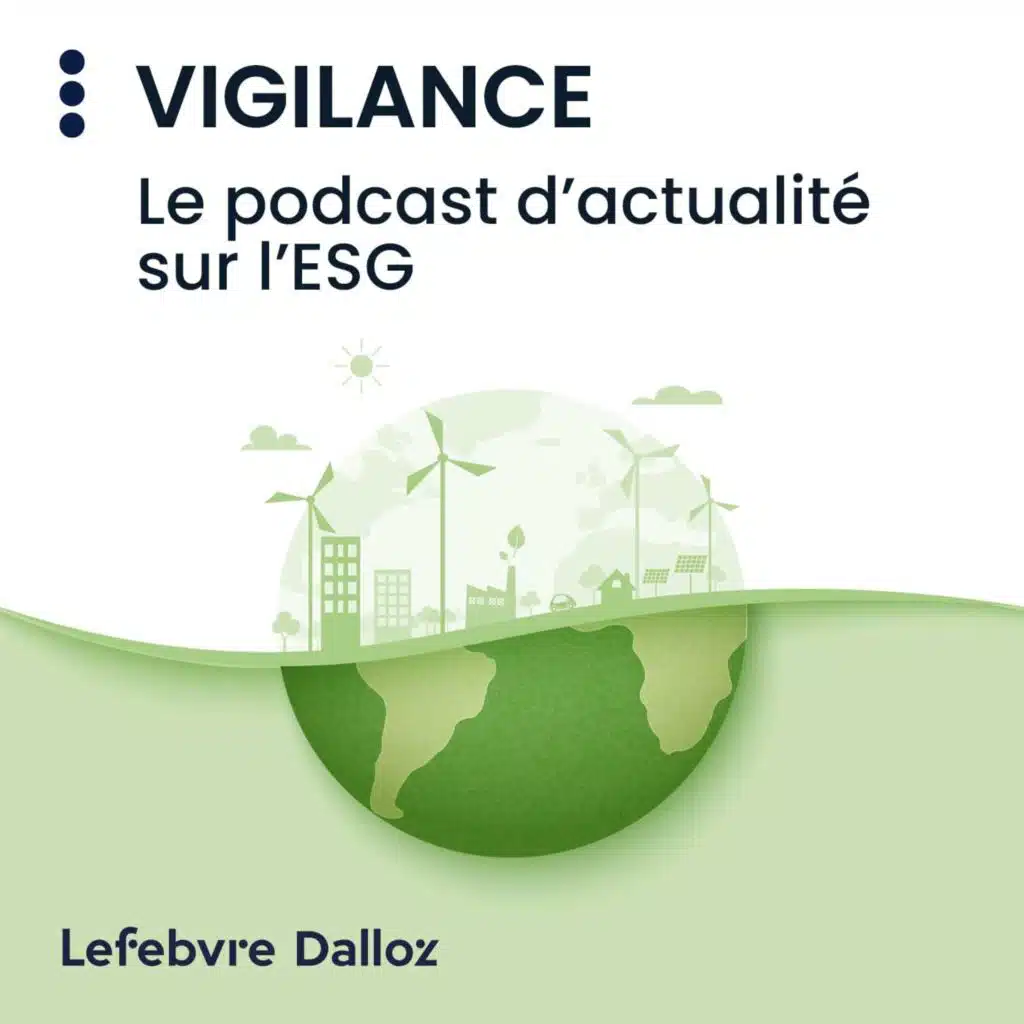 [#8] - Vigilance - Crédits carbone, devoir de vigilance, normes ISSB et ESRS