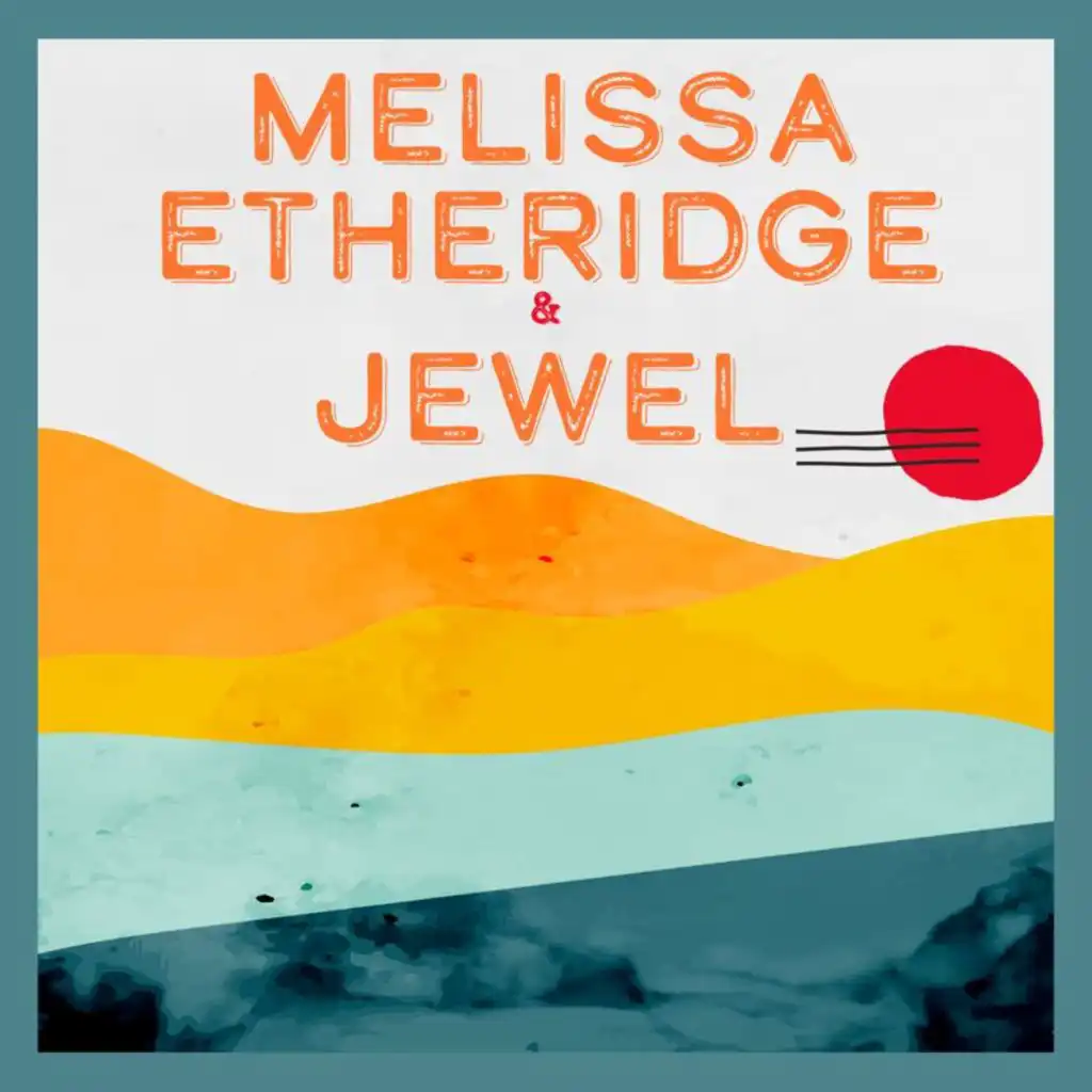 Melissa Etheridge X Jewel