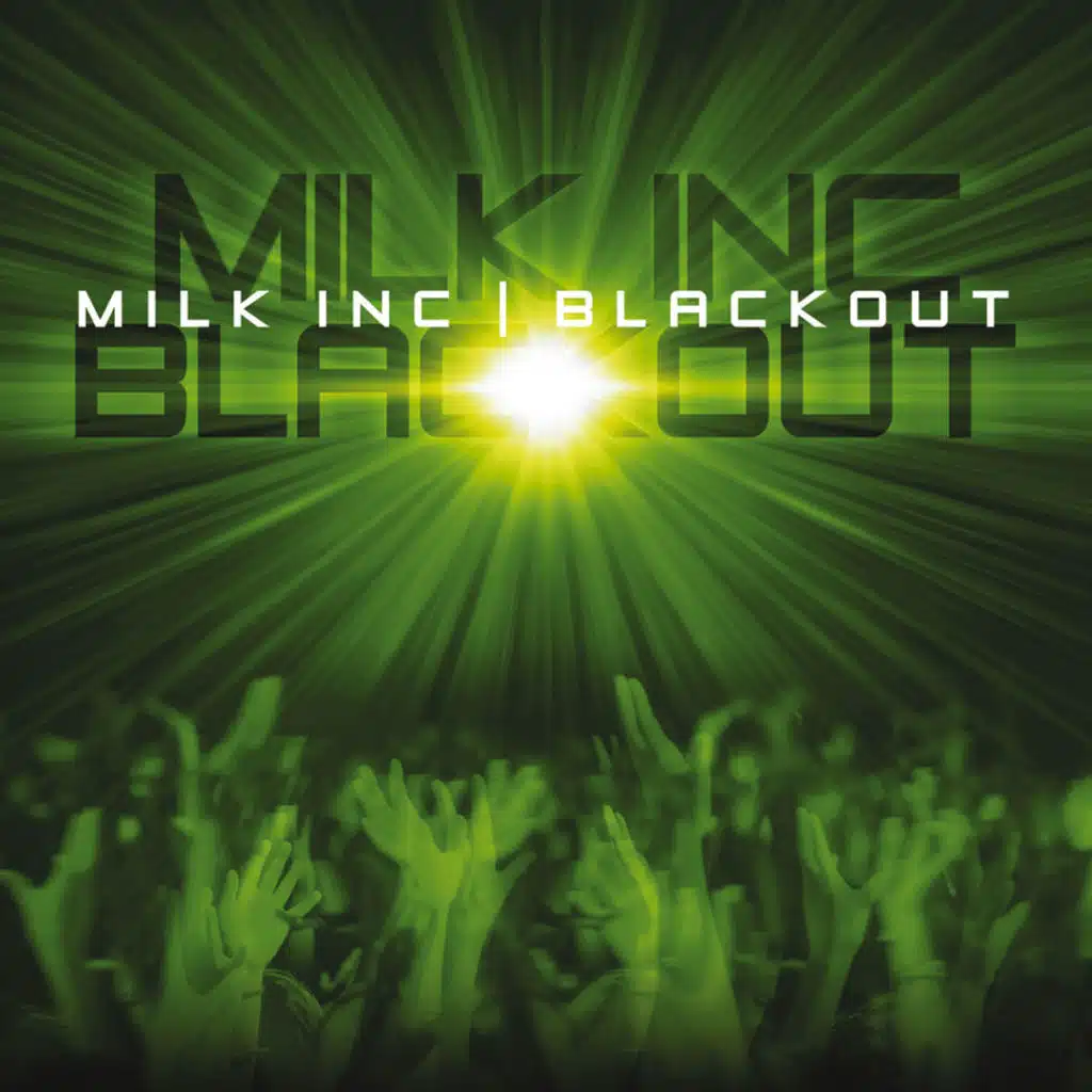 Milk Inc. - Blackout
