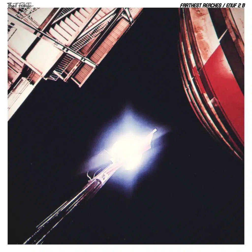 Farthest Reaches / Enuf 2 B (Vocal Versions)