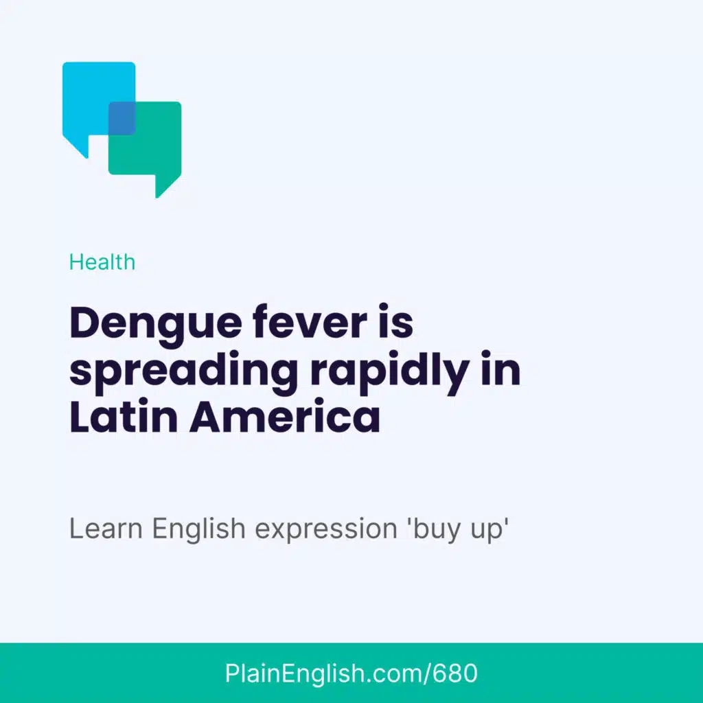Surge of dengue in Latin America (Buy up)
