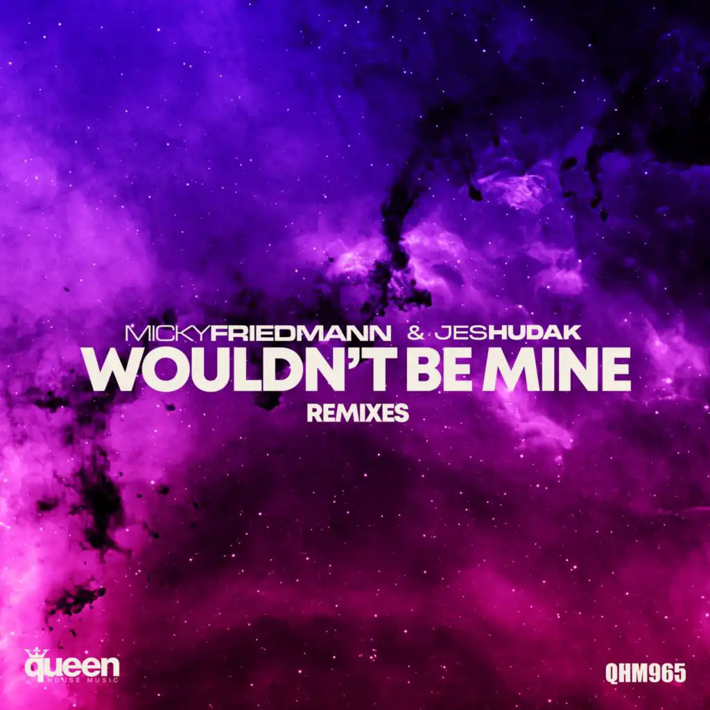 Wouldn't Be Mine (Mauro Mozart Remix)