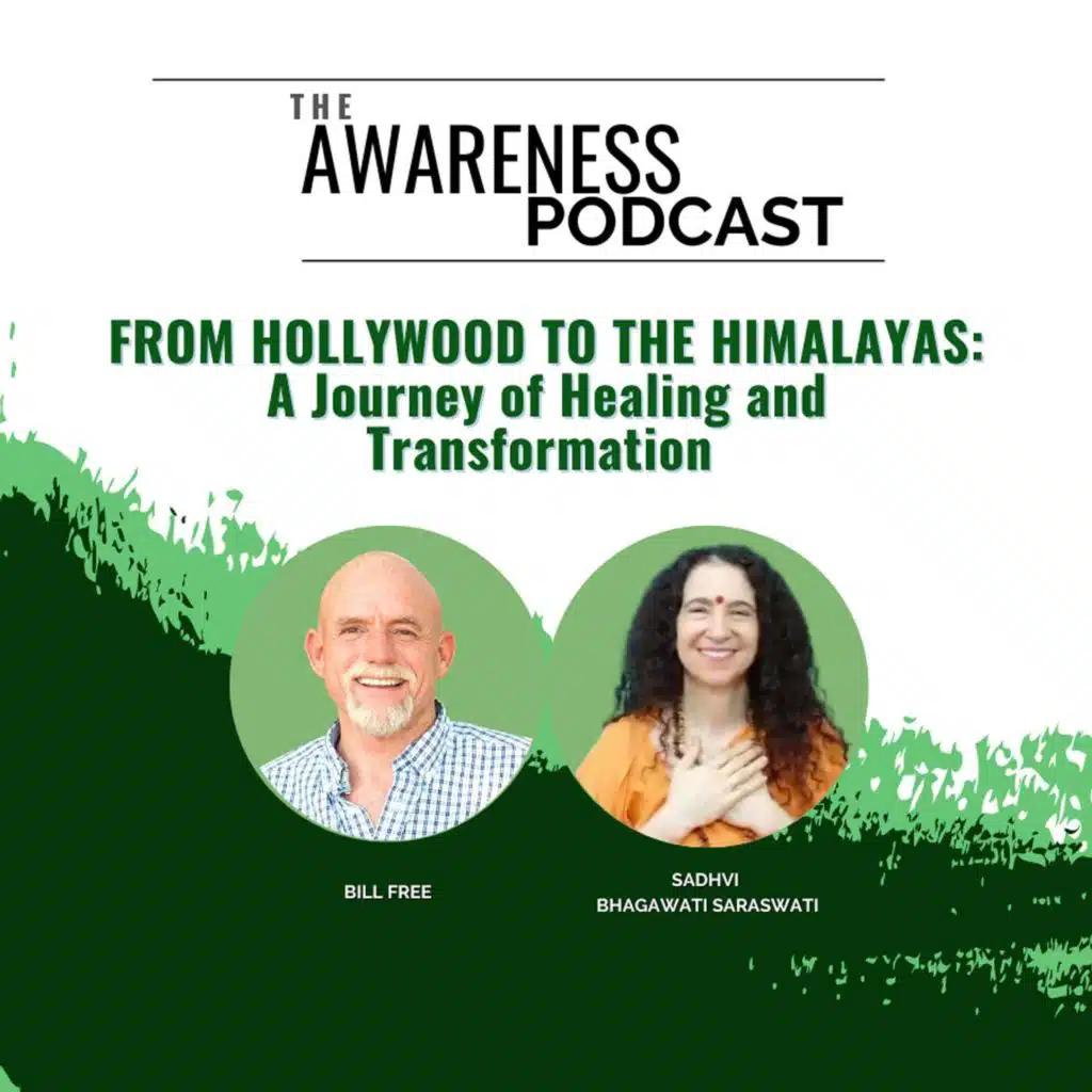 From Hollywood to the Himalayas: A Journey of Healing and Transformation with Bill Free and Sadhviji
