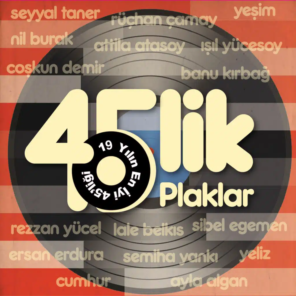 45'lik Plaklar / 19 Yılın En İyi 45'liği