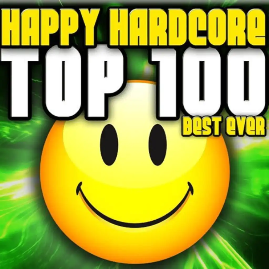 Happy Hardcore Top 100 (Best Ever)