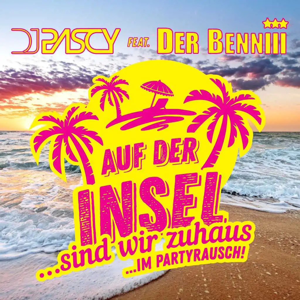 Auf der Insel (Sind wir zuhaus...im Partyrausch!)