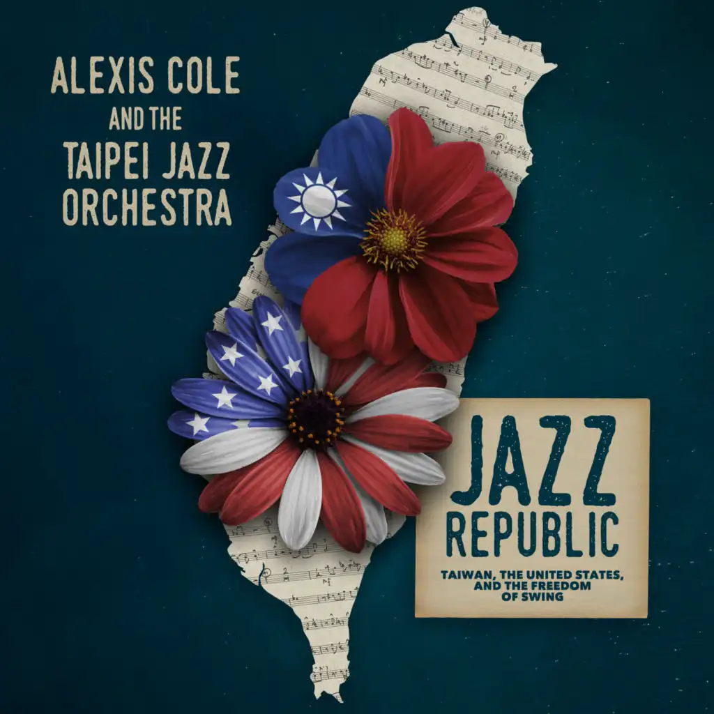 Jazz Republic: Taiwan, The United States, and the Freedom of Swing