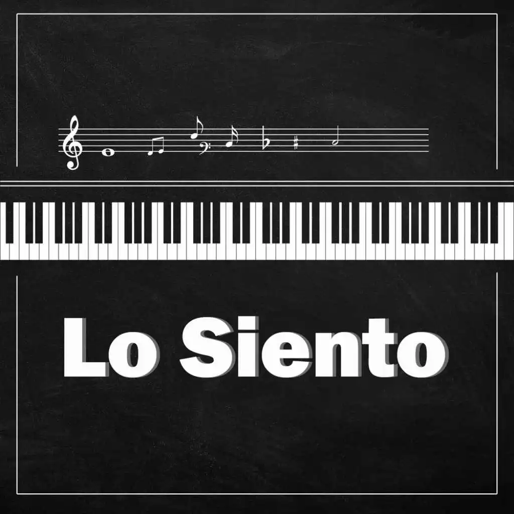 Lo Siento (Piano Version)