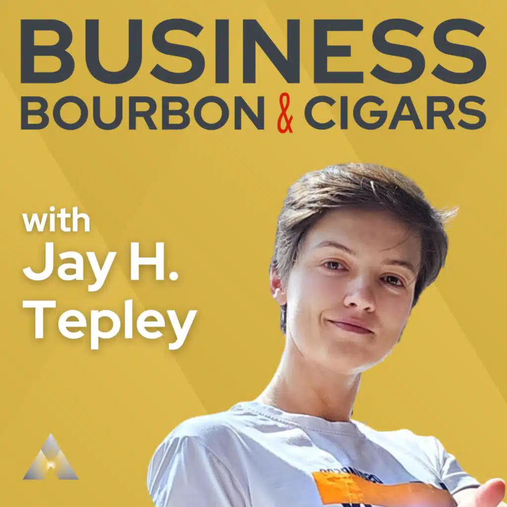The Power of Purpose-Driven Entrepreneurship, w/ Jay H. Tepley