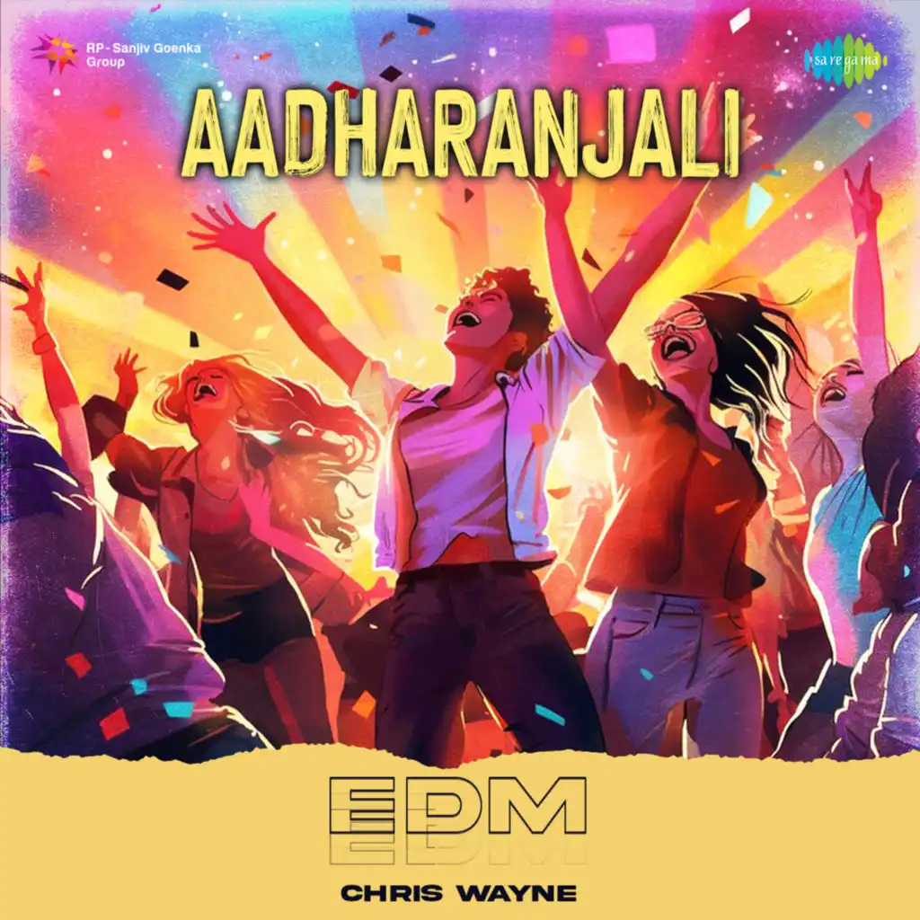 Aadharanjali (EDM) [feat. Chris Wayne]