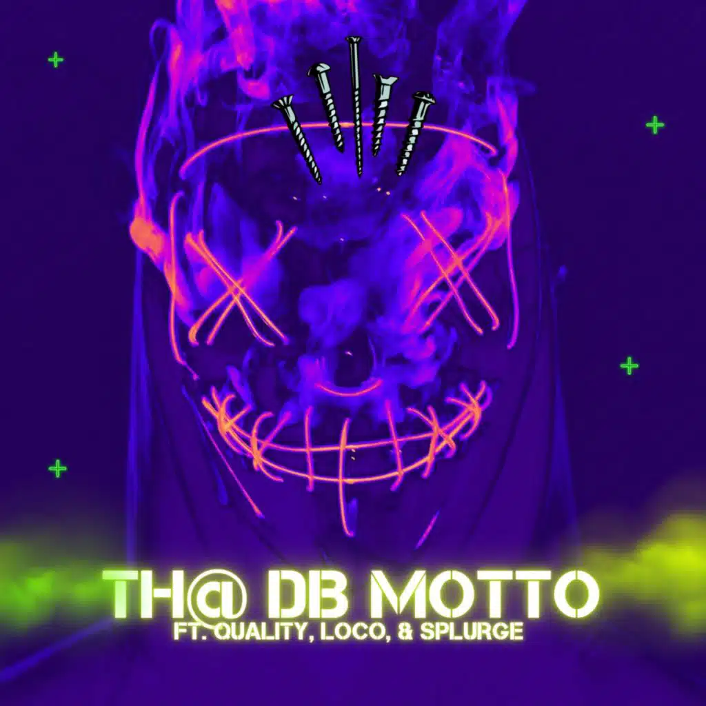 Th@ DB MOTTO (feat. Splurge, Loco & Quality)