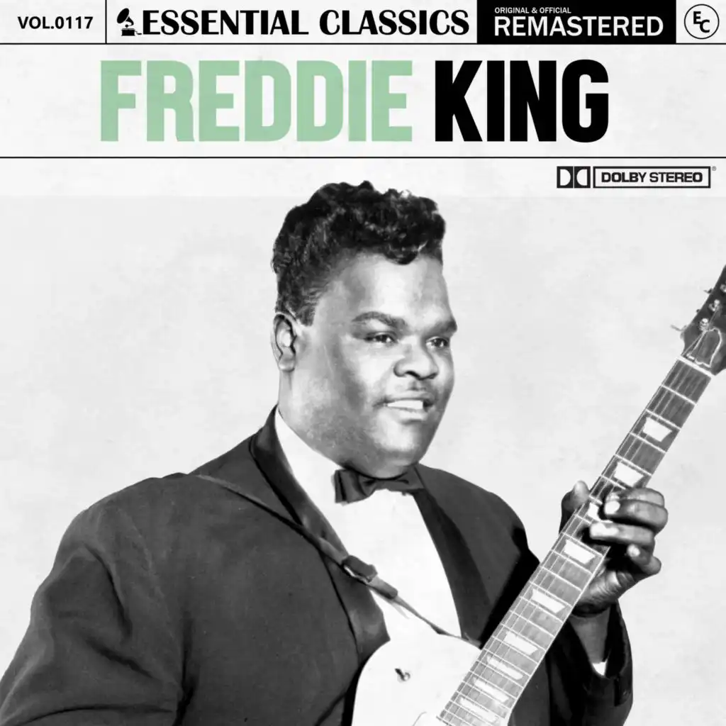 Essential Classics, Vol. 117: Freddie King