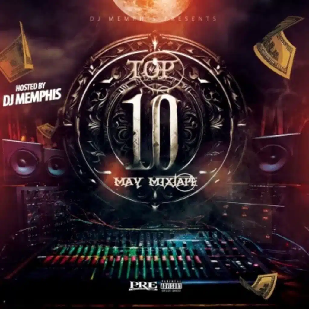 DJ Memphis: Top 10 May Mixtape