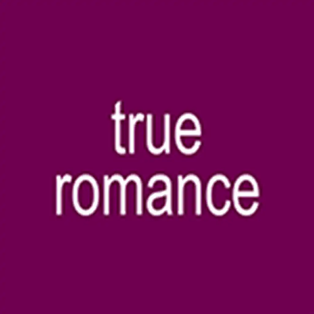 True Romance (Deluxe)