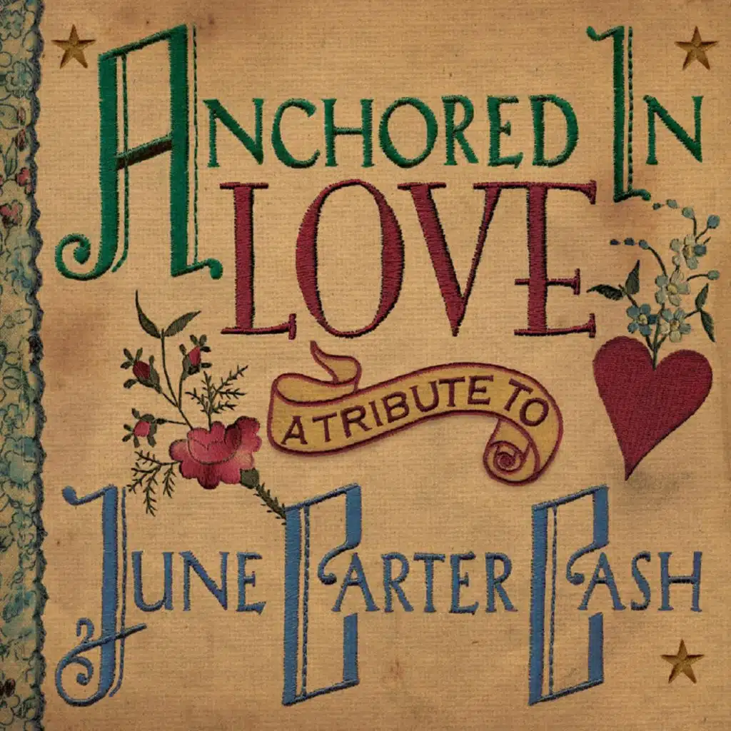 Anchored In Love: A Tribute To June Carter Cash