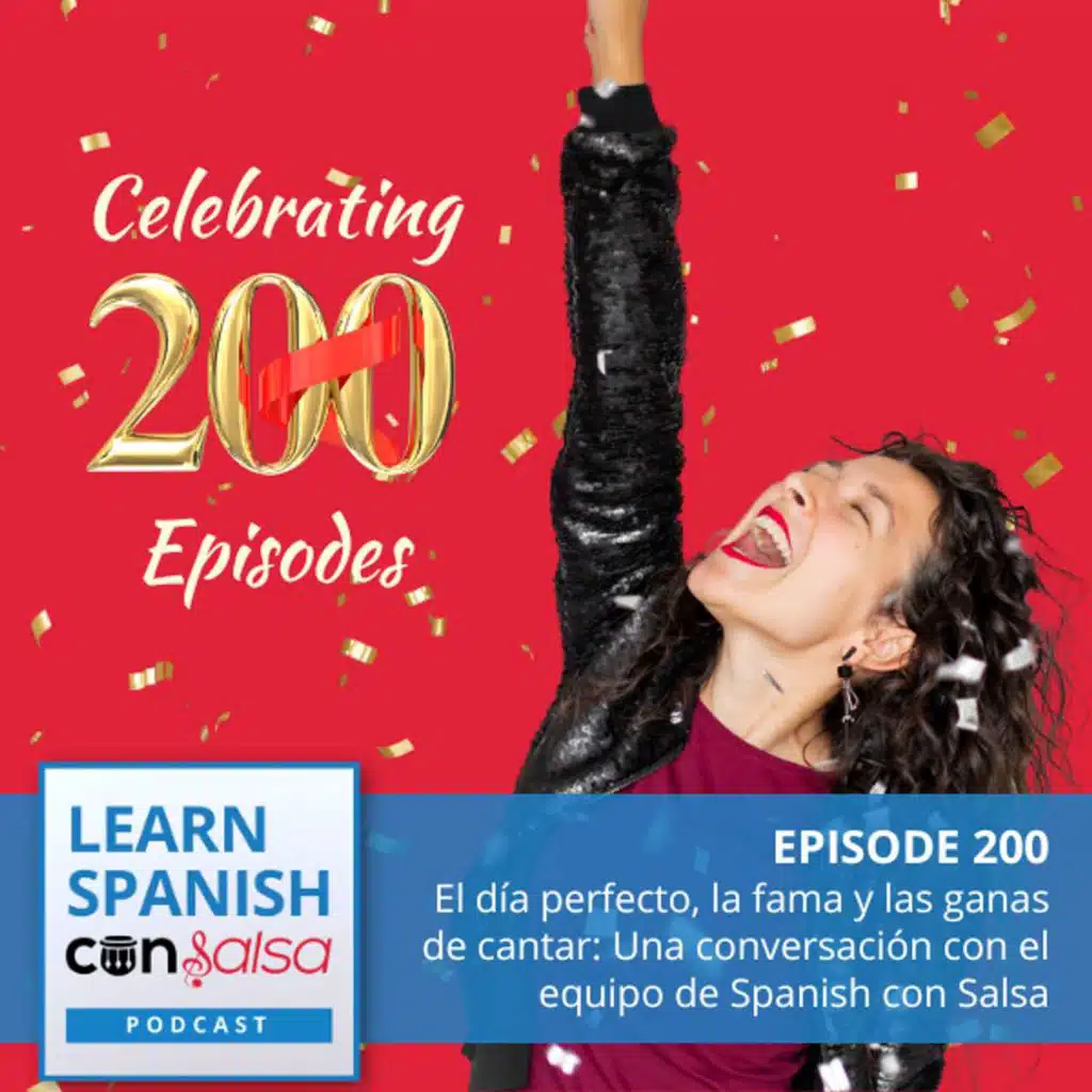 El día perfecto, la fama y las ganas de cantar: Una conversación con el equipo de Spanish&nbsp;con&nbsp;Salsa ♫ 200