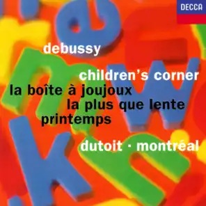 Debussy: Children's Corner; La boîte à joujoux; Printemps; La plus que lente