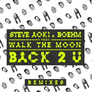 Back 2 U (Remixes) [feat. WALK THE MOON]