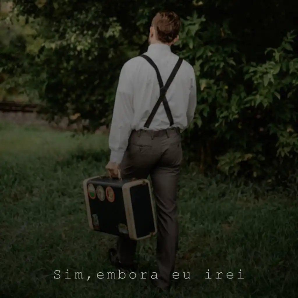 Sim, Embora Eu Irei