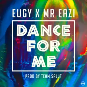 Dance For Me (Eugy X Mr Eazi)