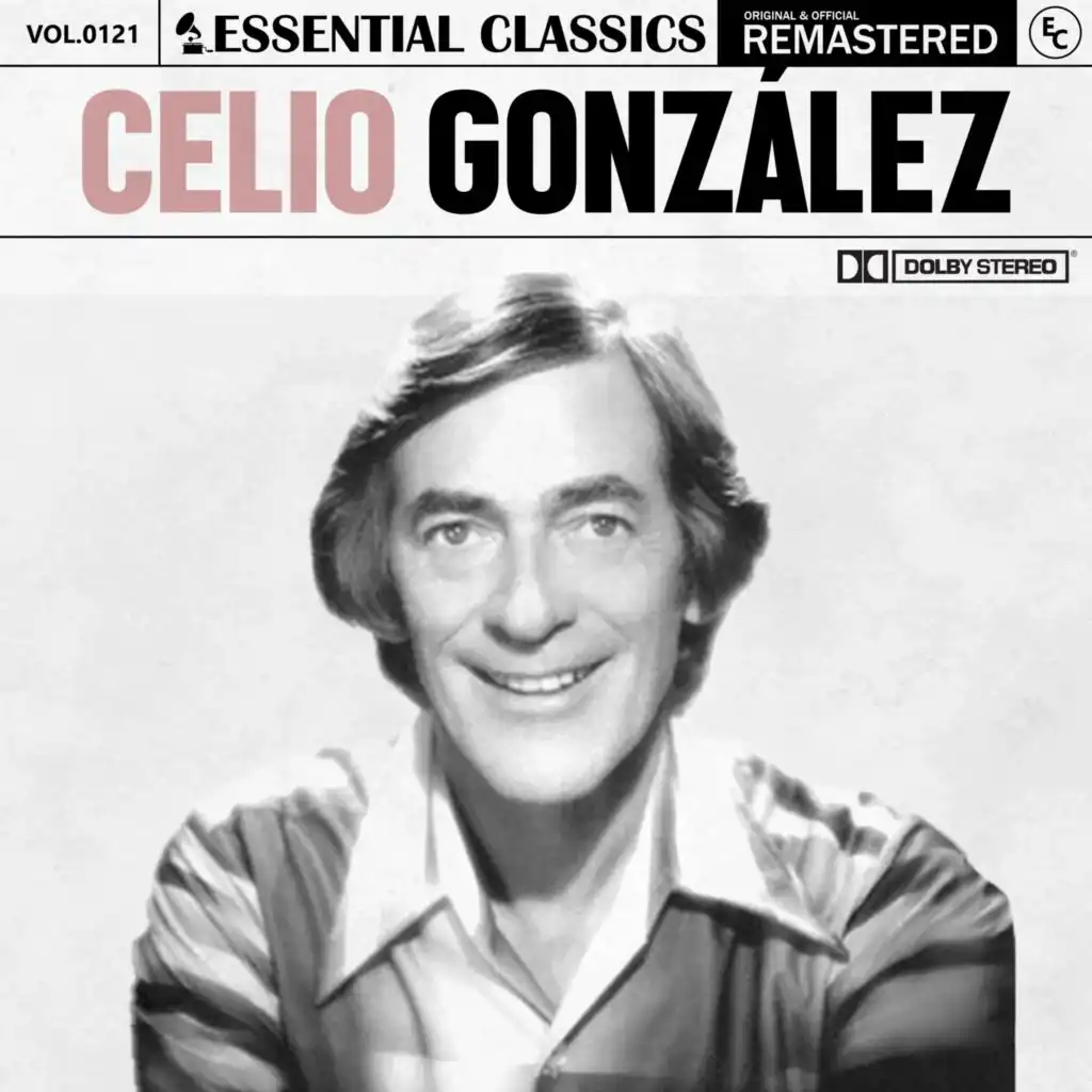 Essential Classics, Vol. 121: Celio González