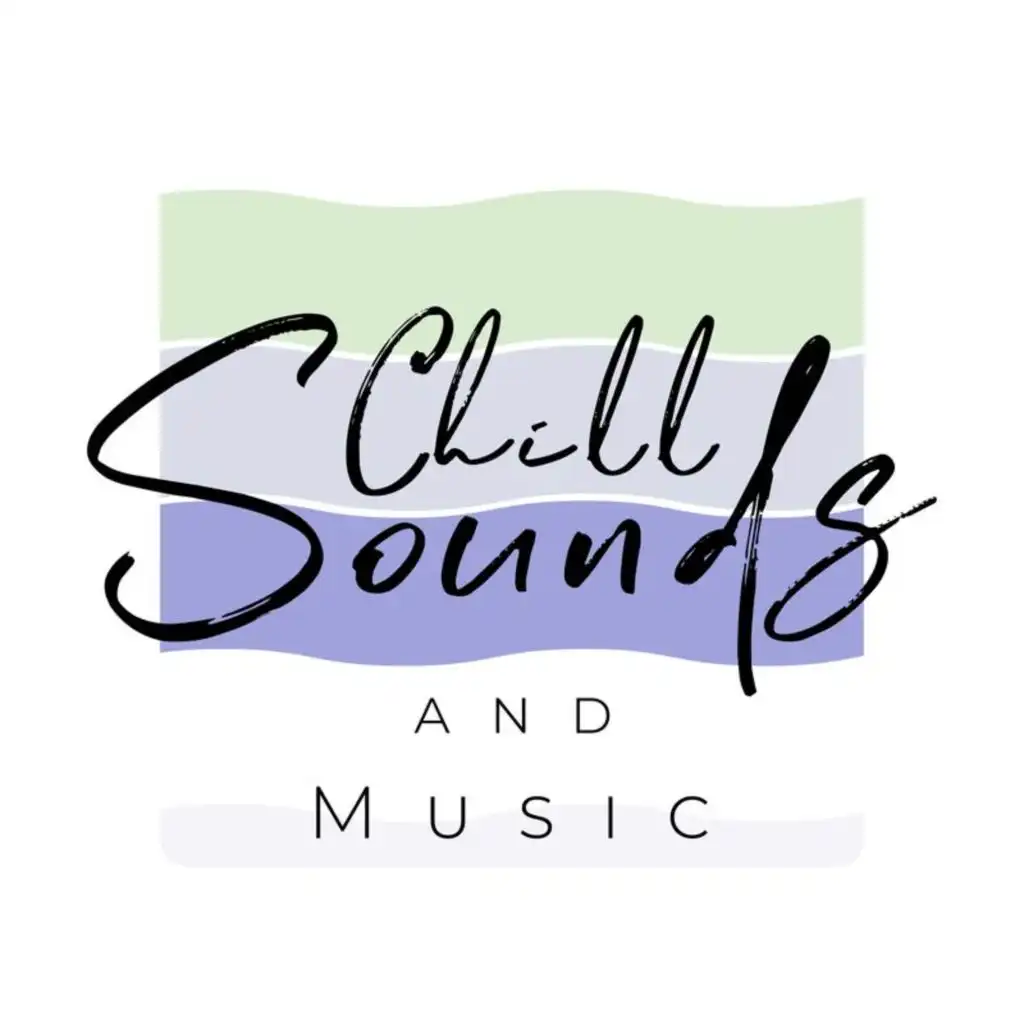 Chill Sounds and Music