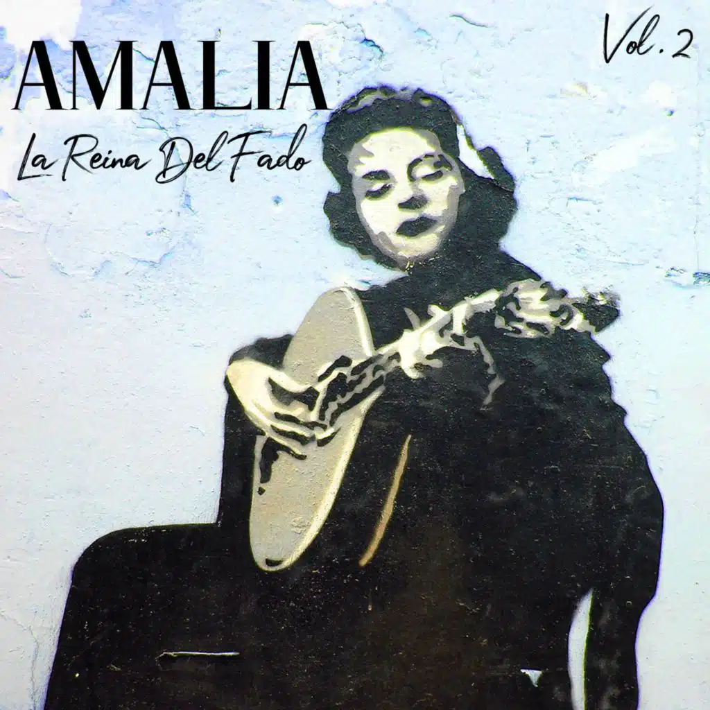 Amalia La Reina Del Fado, Vol. 2