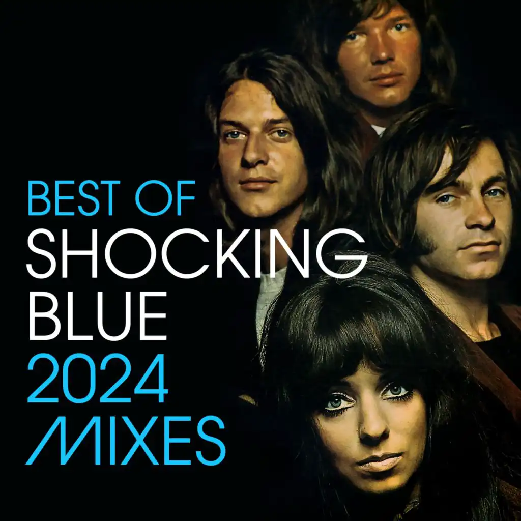 Best Of Shocking Blue (2024 Mixes)