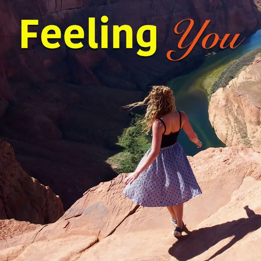 Feeling You