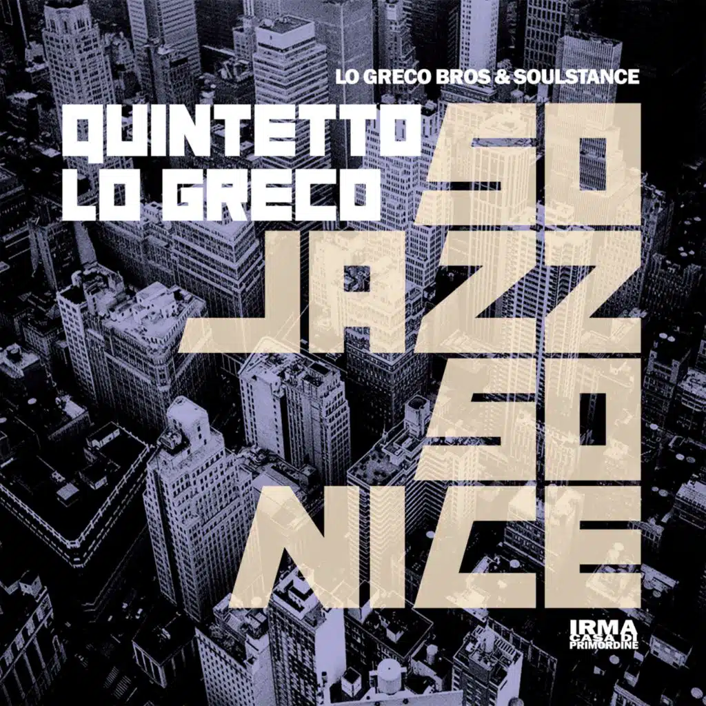 Quintetto Lo Greco, Lo Greco Bros & Soulstance
