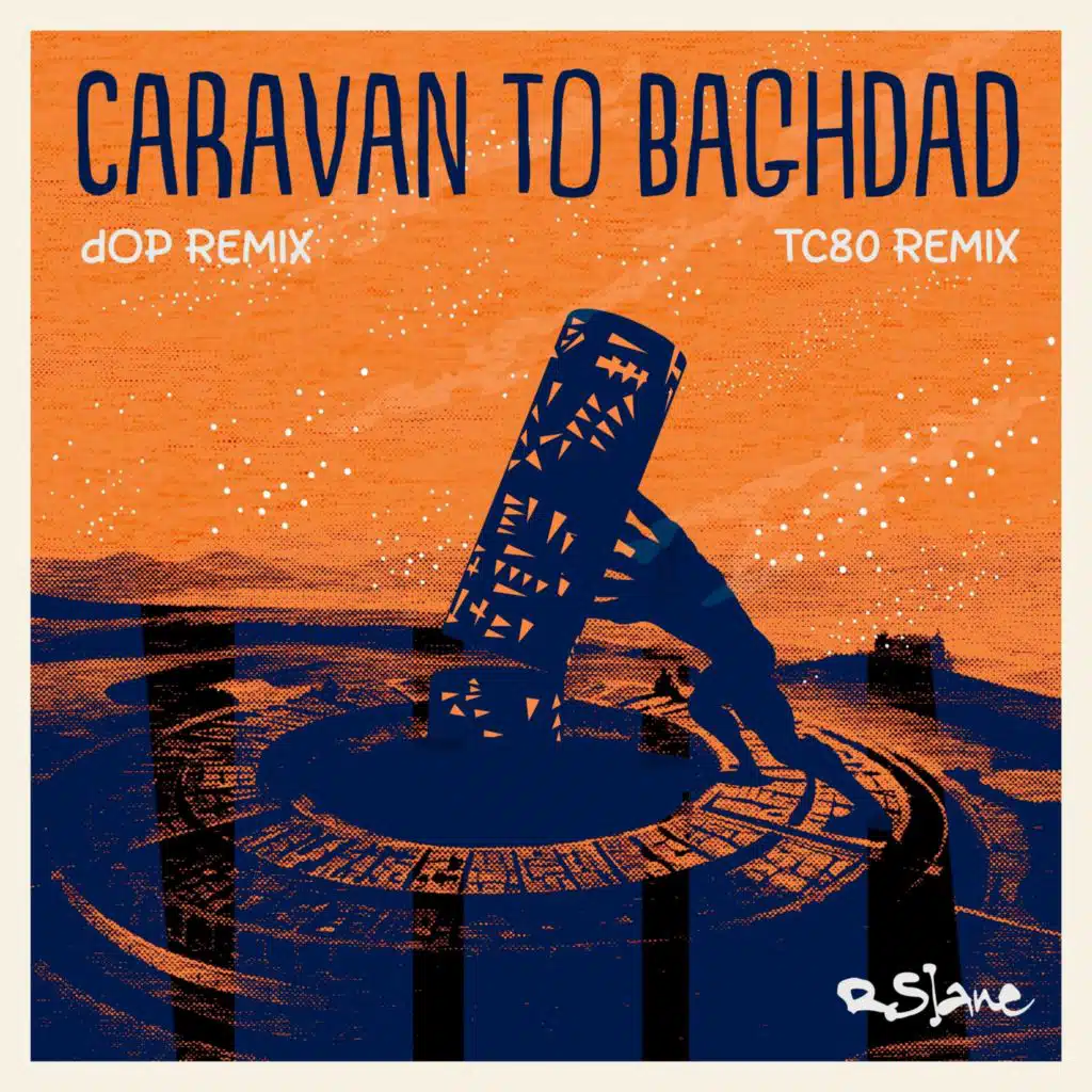 Caravane to Bagdad (dop Remix)