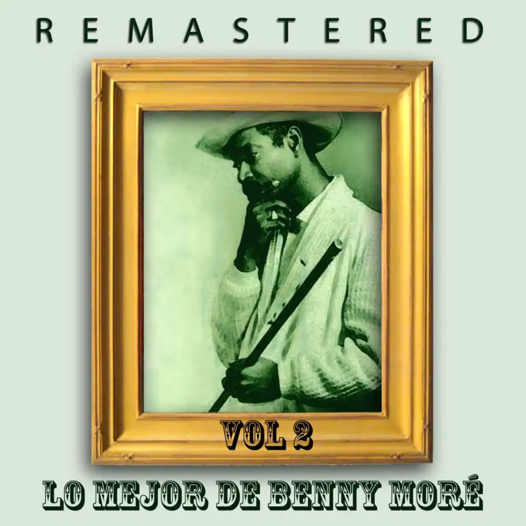 Lo Mejor de Benny Moré Vol. 2 (Remastered)